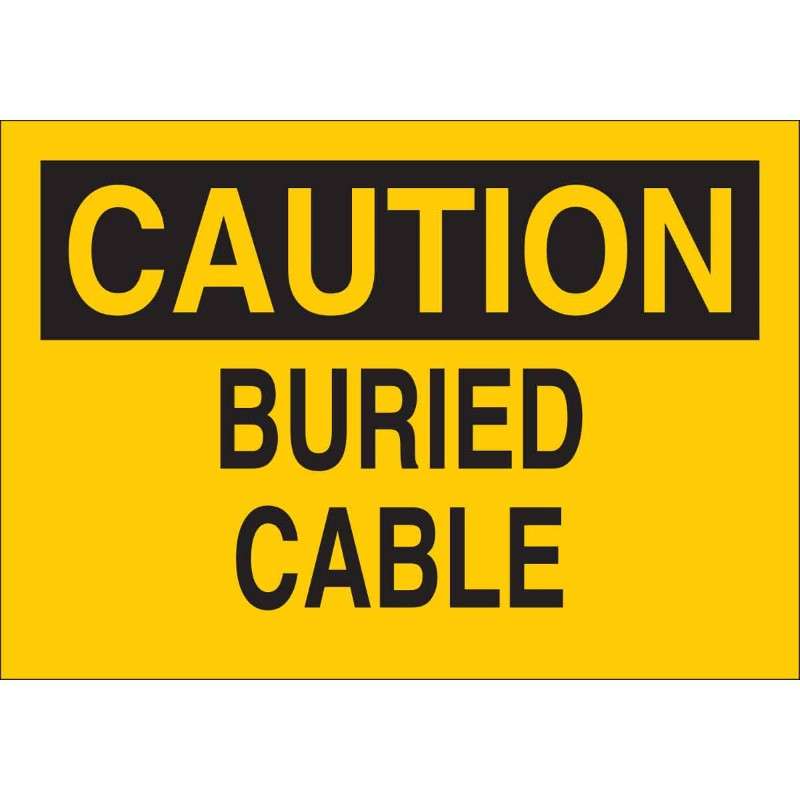 Buried Cable - CAUTION Sign, Black on Yellow, 10 x 14"